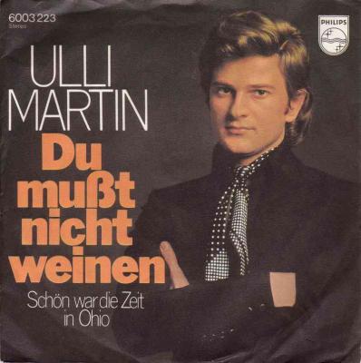 Ulli Martin - Du musst nicht weinen (7