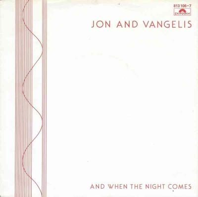 Jon And Vangelis - And When The Night Comes (Single)