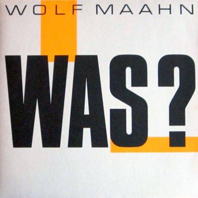 Wolf Maahn - Was (EMI Vinyl-LP OIS Germany)