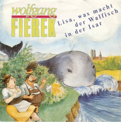 Wolfgang Fierek - Lisa was macht der Walfisch in der Isar