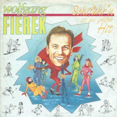 Wolfgang Fierek - Schifahrn ist der grösste Hit