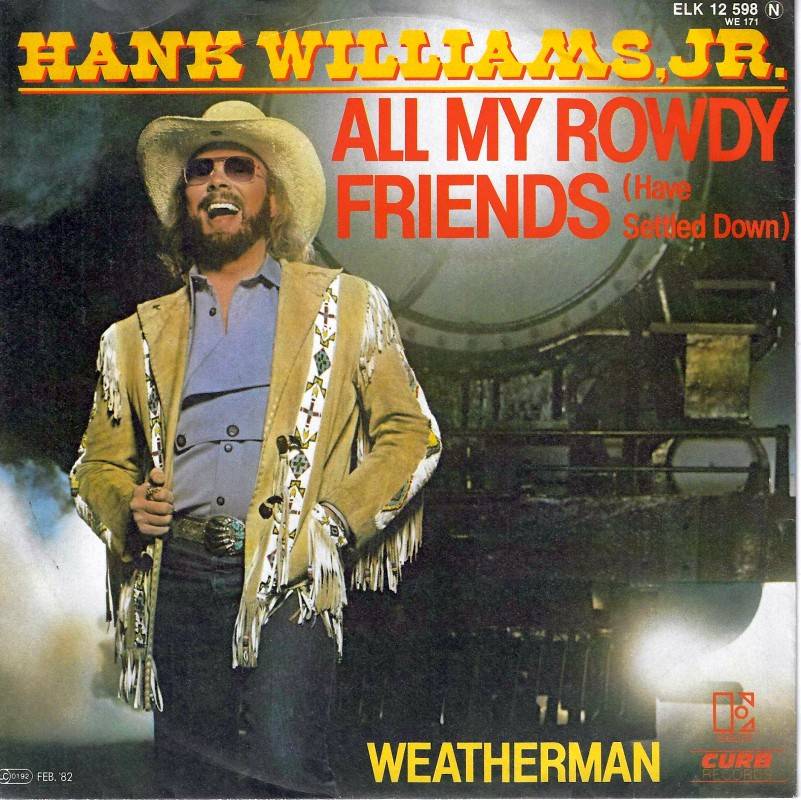 Hank Williams Jr. All My Rowdy Friends (7" Single)