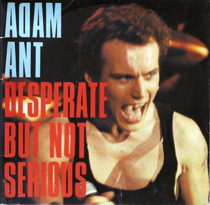 Adam Ant - Desperate But Not Serious (7" Single)