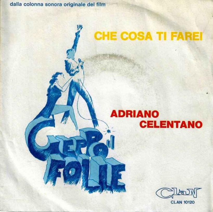 Adriano Celentano - Che Cosa Ti Farei (7" Single Italy)