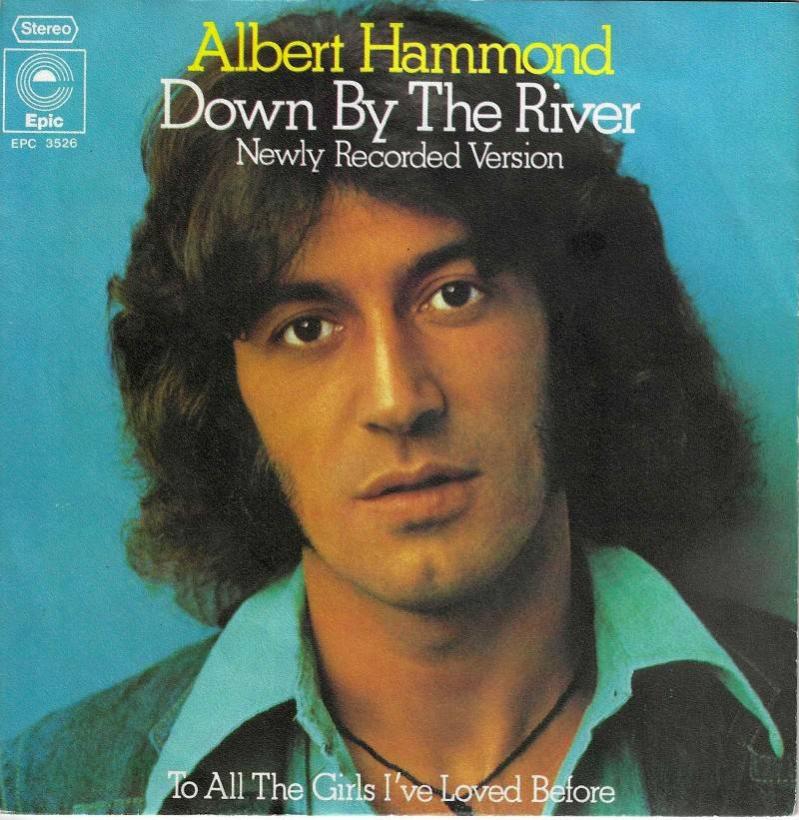 Albert Hammond - Down By The River: New Version (7" 1975)