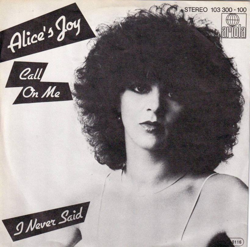 Alice's Joy - Call On Me  I Never Said (7" Vinyl-Single)