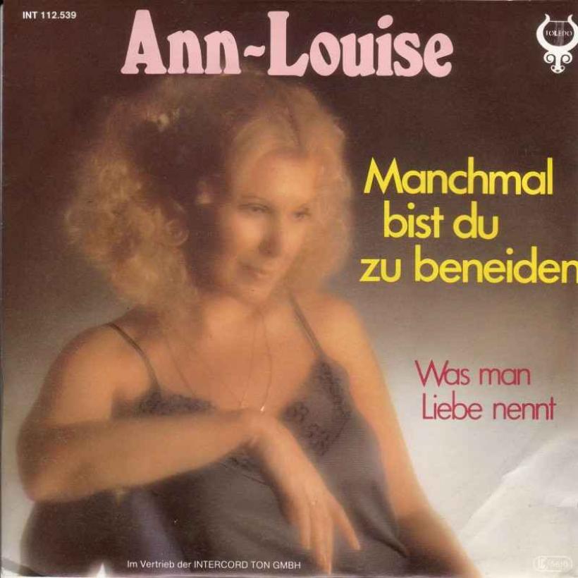 Ann-Louise - Manchmal bist Du zu beneiden (Single 1982)