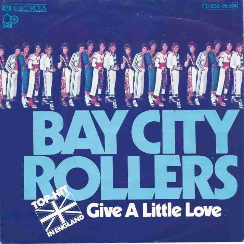 Bay City Rollers - Give A Little Love (7" Vinyl-Single Germany)