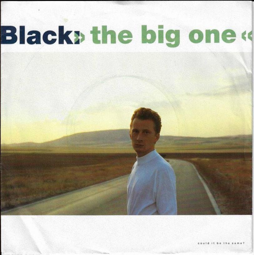 Black - The Big One (7" A&M Vinyl-Single Germany)