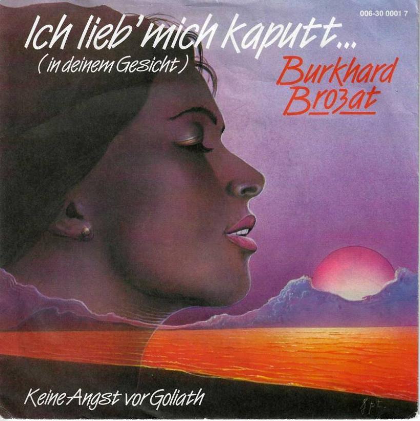 Burkhard Brozat - Ich lieb mich kaputt...(7" Single)