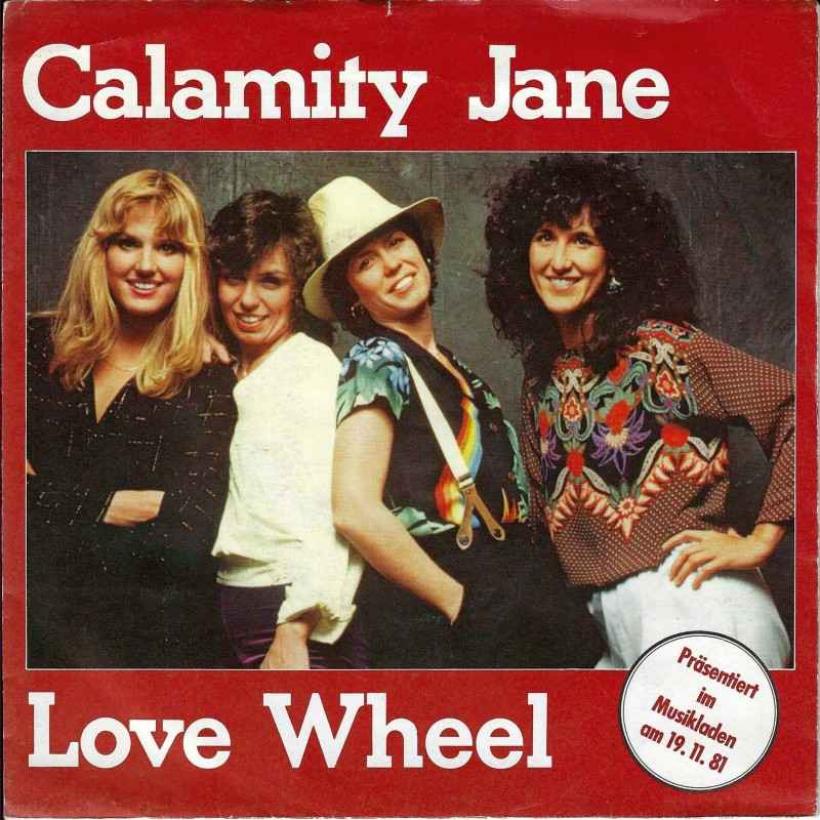 Calamity Jane - Love Wheel (7" CBS Vinyl-Single Germany)