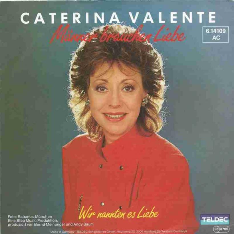 Caterina Valente - Männer brauchen Liebe (Teldec Single)