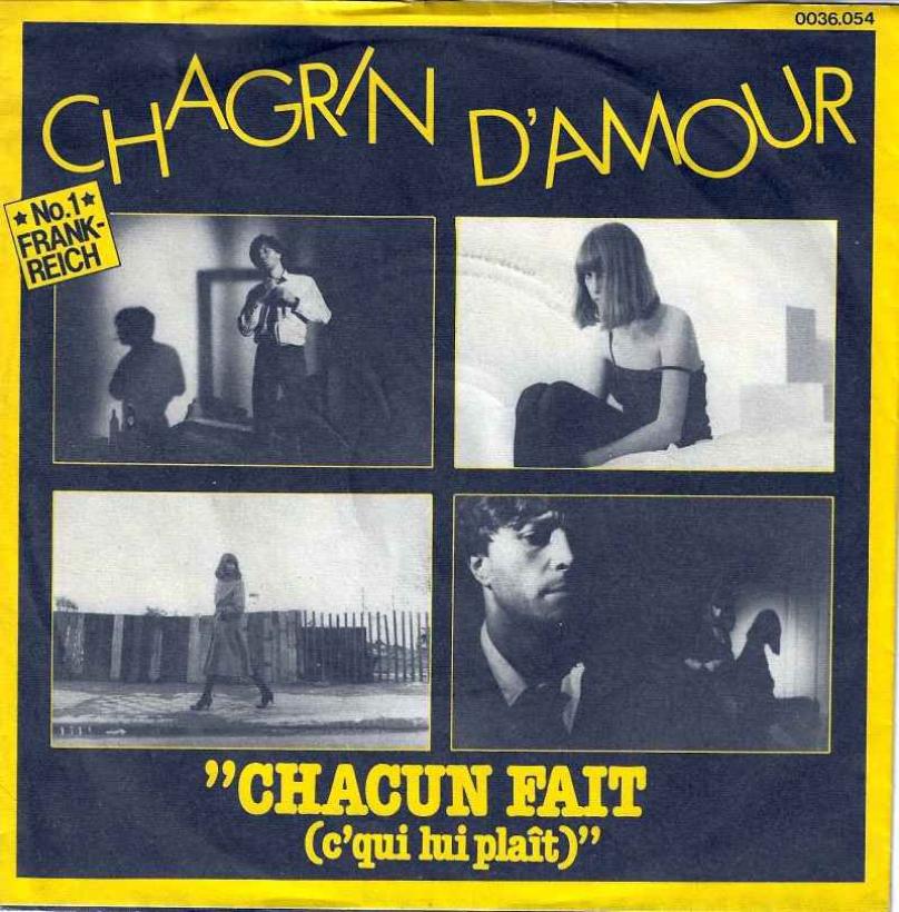 Chagrin DAmour - Chacun Fait (7" Vinyl-Single Germany)