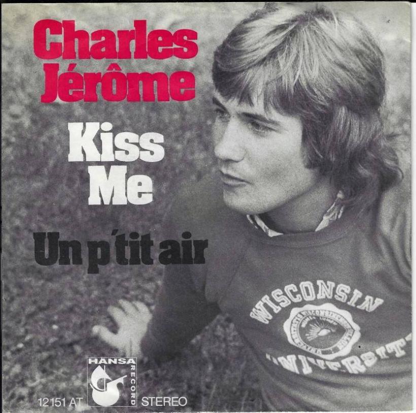 Charles Jerome - Kiss Me (7" Hansa Vinyl-Single Germany)