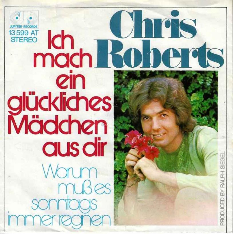 Chris Roberts - Ich mach ein glückliches Mädchen... (7")