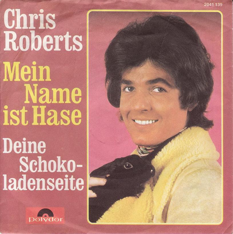 Chris Roberts - Mein Name ist Hase (7" Polydor Vinyl-Single)