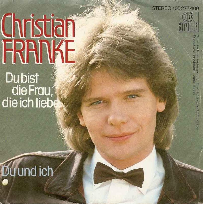 Christian Franke - Du bist die Frau, die ich liebe