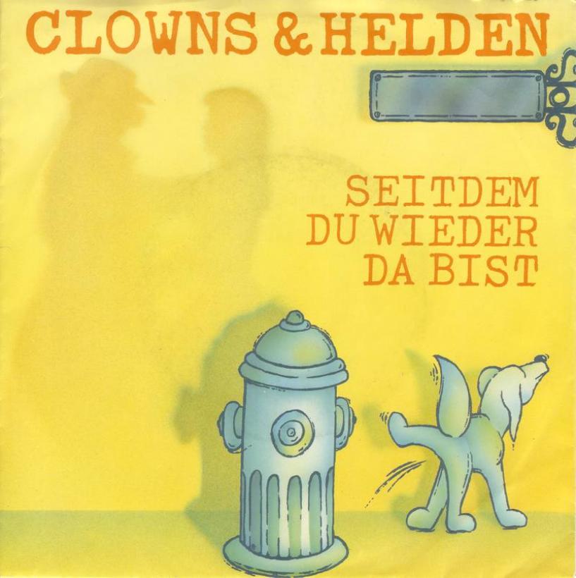 Clowns & Helden - Seitdem Du wieder da bist (7" Single)