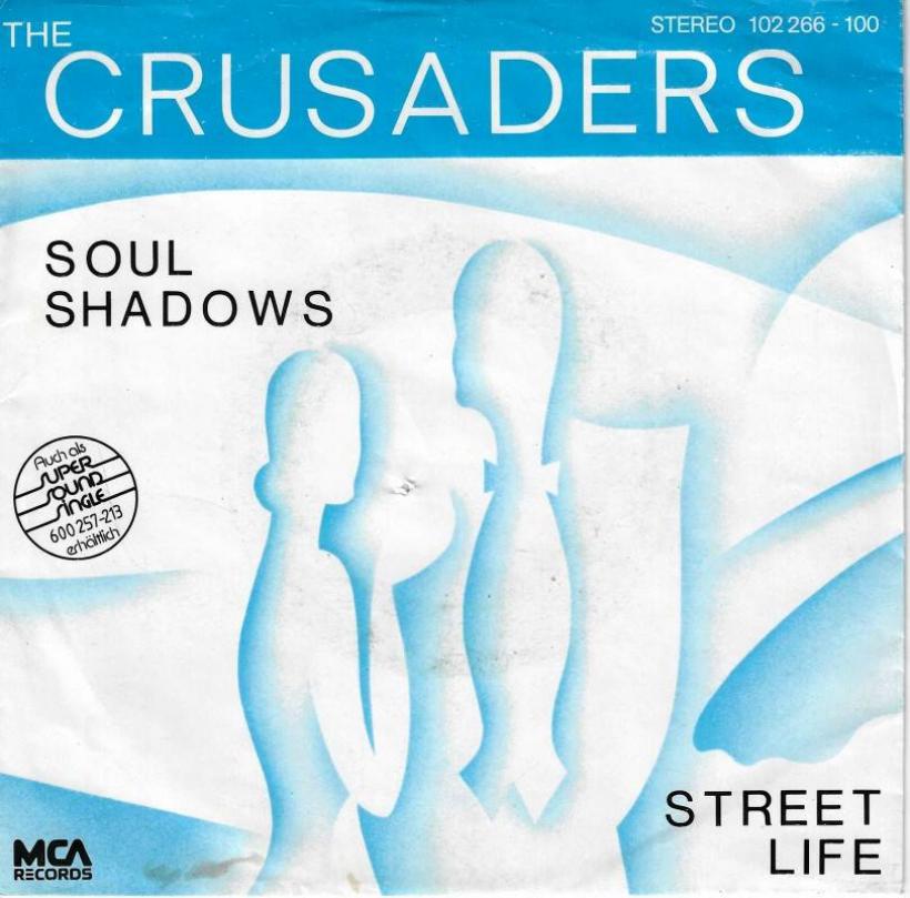 The Crusaders - Soul Shadows  Street Life (7" Single)