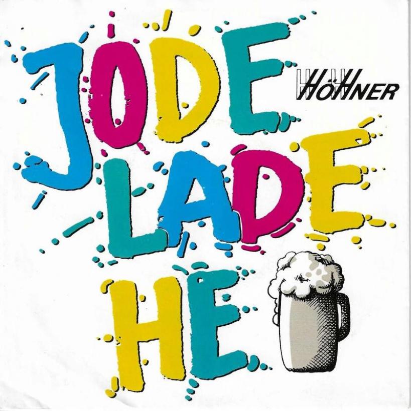 Höhner - Jode Lade He (7" Electrola Vinyl-Single Germany)