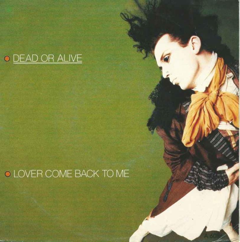 Dead Or Alive - Lover Come Back To Me (Single 1985)