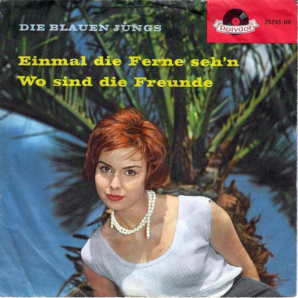 Die blauen Jungs - Einmal die Ferne sehn (7" Polydor Single)