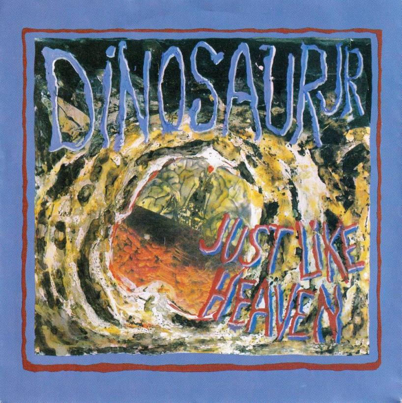 Dinosaur Jr. - Just Like Heaven (7" Vinyl-Single Germany)