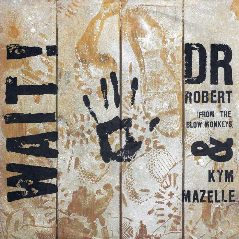 Dr Robert & Kym Mazelle – Wait: 2 Versions (7" Vinyl-Single)