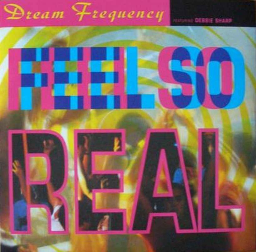 Dream Frequency Feat Debbie Sharp - Feel So Real (Maxi)