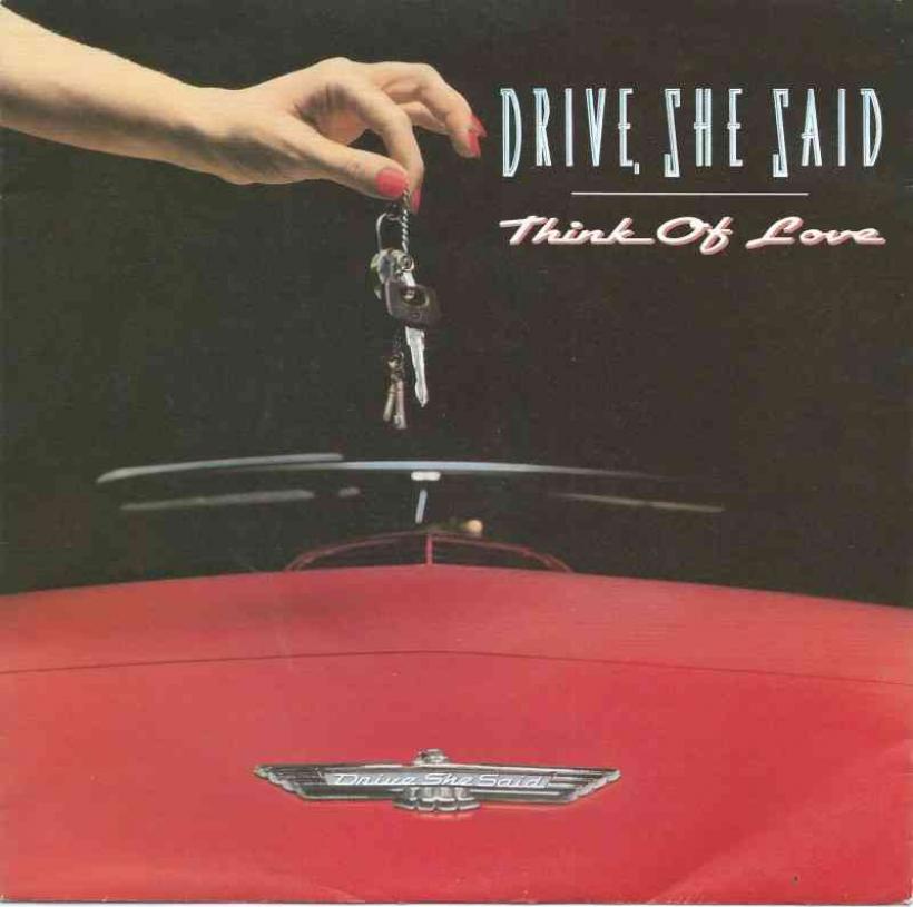 Drive She Said - Think Of Love (Vinyl-Single Germany)