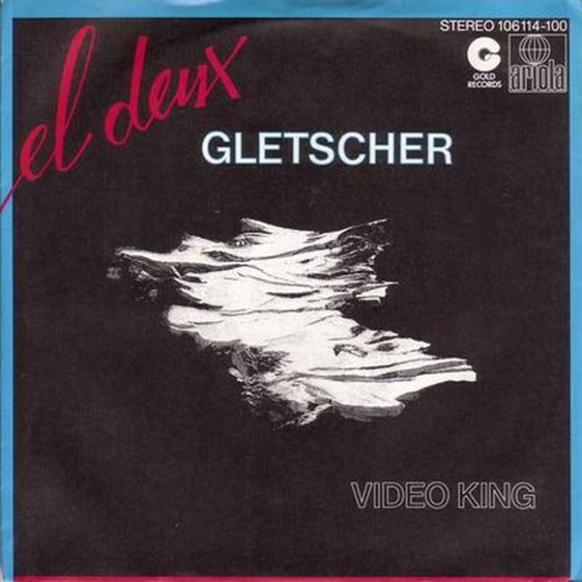 El Deux - Gletscher (Ariola Vinyl-Single Germany 1984)