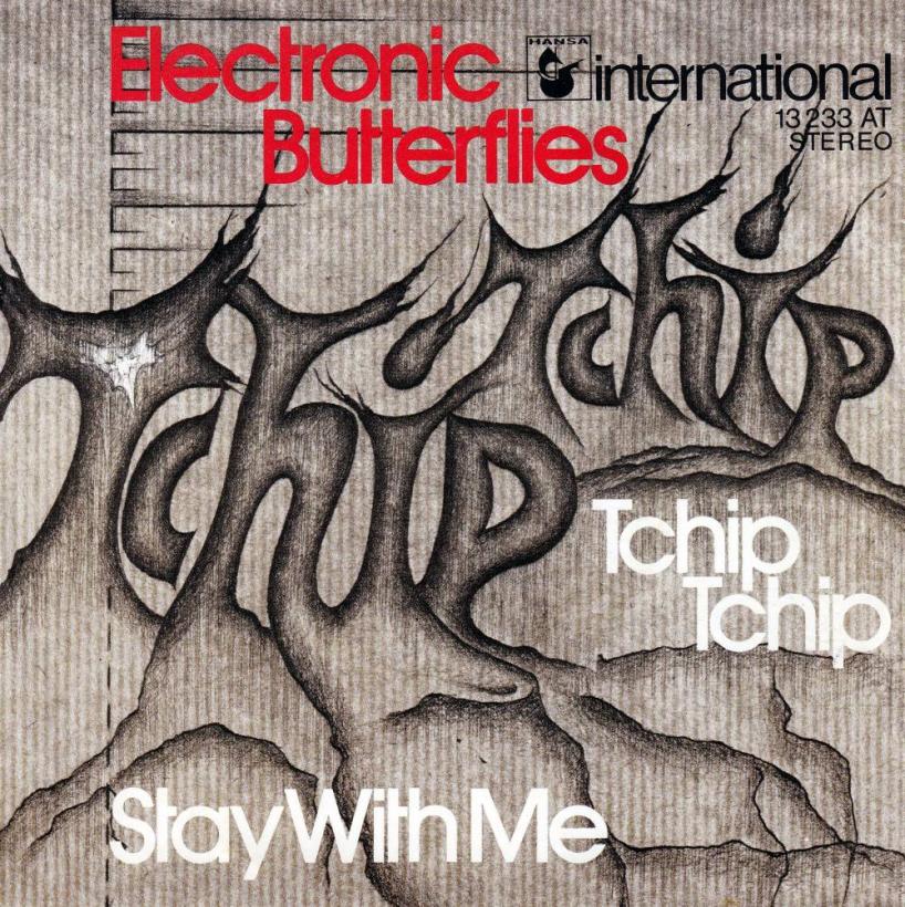 Electronic Butterflies - Tchip Tchip (7" Hansa Vinyl-Single)