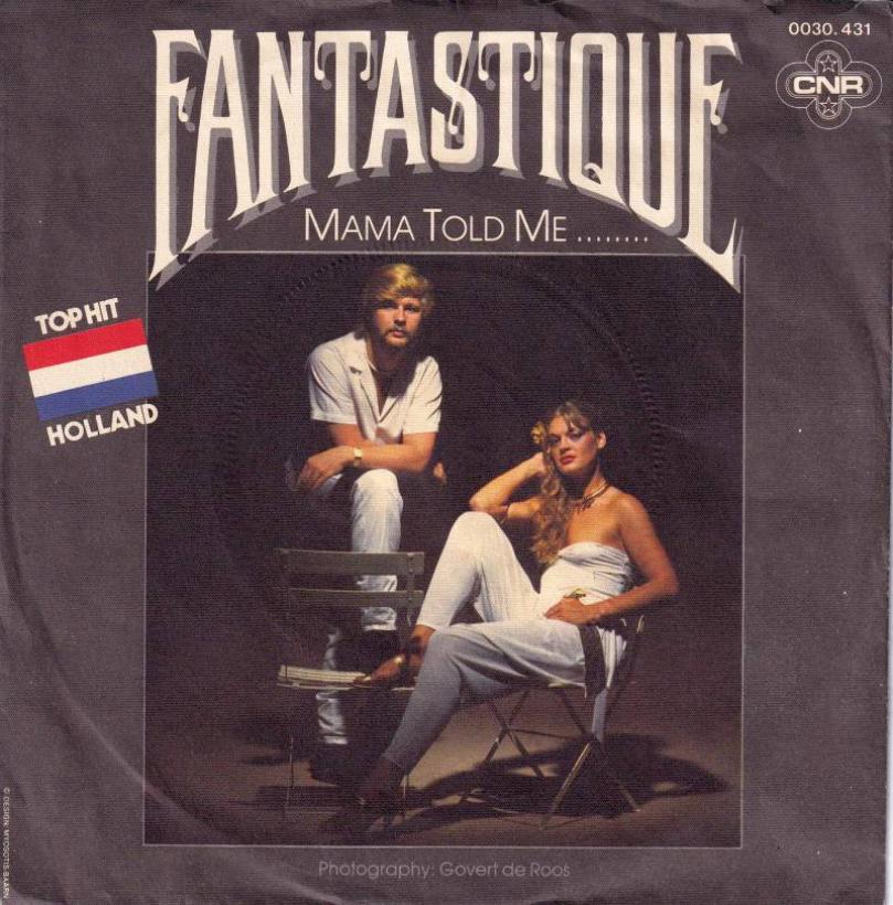 Fantastique - Mama Told Me (7" CNR Vinyl-Single Germany)