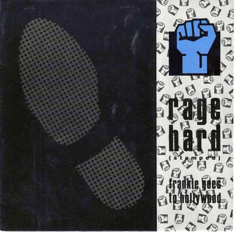 Frankie Goes To Hollywood - Rage Hard: Stamped (7" UK)