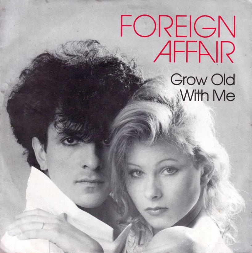 Foreign Affair - Grow Old With Me (7" CBS Single Germany)