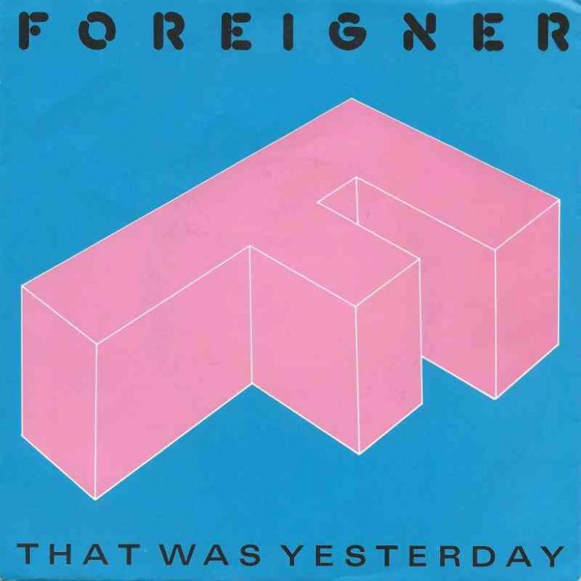 Foreigner - That Was Yesterday: Remix (Vinyl-Single)