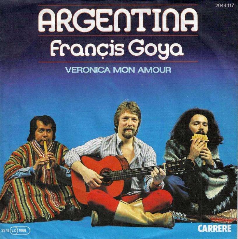 Francis Goya - Argentina (7" Carrere Vinyl-Single Germany