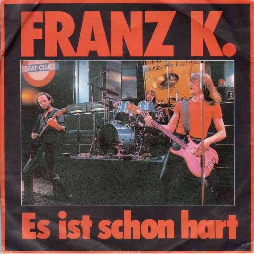 Franz K. - Es ist schon hart (CBS Vinyl-Single Germany)