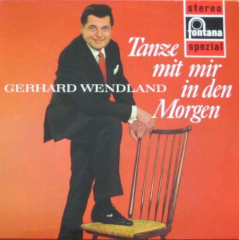 Gerhard Wendland - Tanze mit mir in den Morgen (LP)