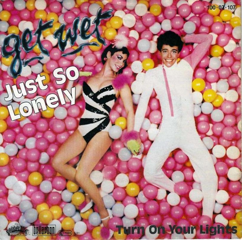 Get Wet - Just So Lonely (7" Boardwalk Single Germany)