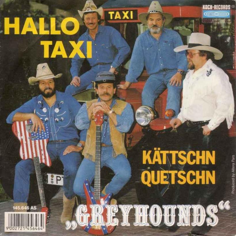 Greyhounds - Hallo Taxi (Koch Single Österreich 1990)