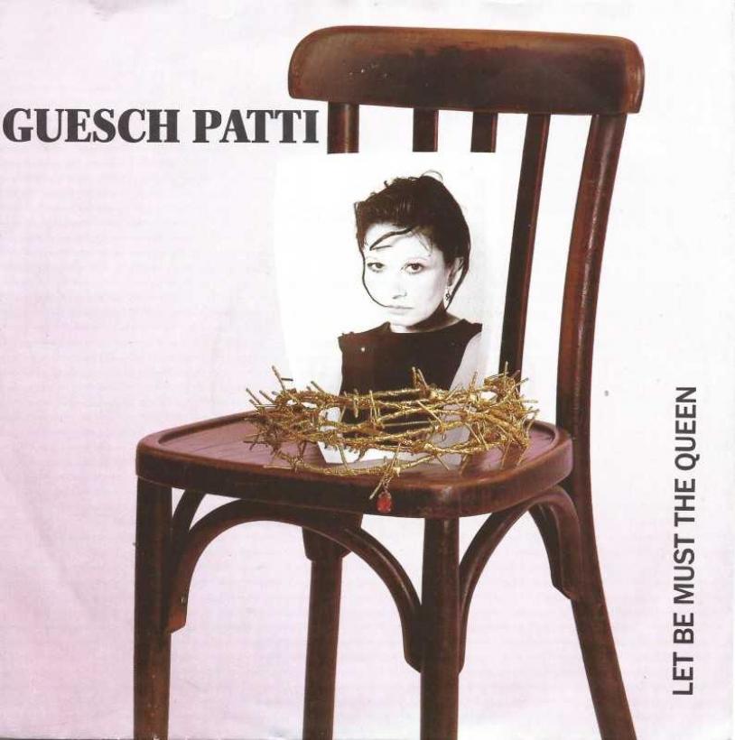 Guesch Patti - Let Be Must The Queen (Single Germany)