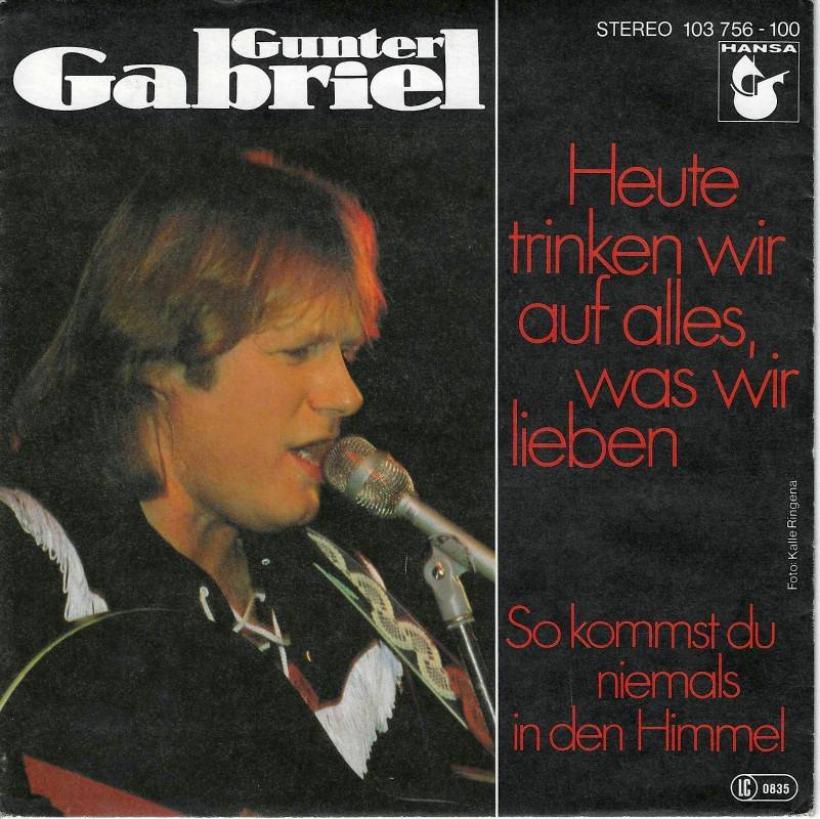 Gunter Gabriel - Heute trinken wir... (7")