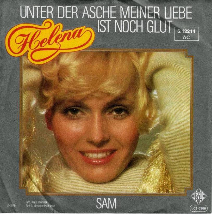 Helena - Unter der Asche meiner Liebe ist noch Glut (7")