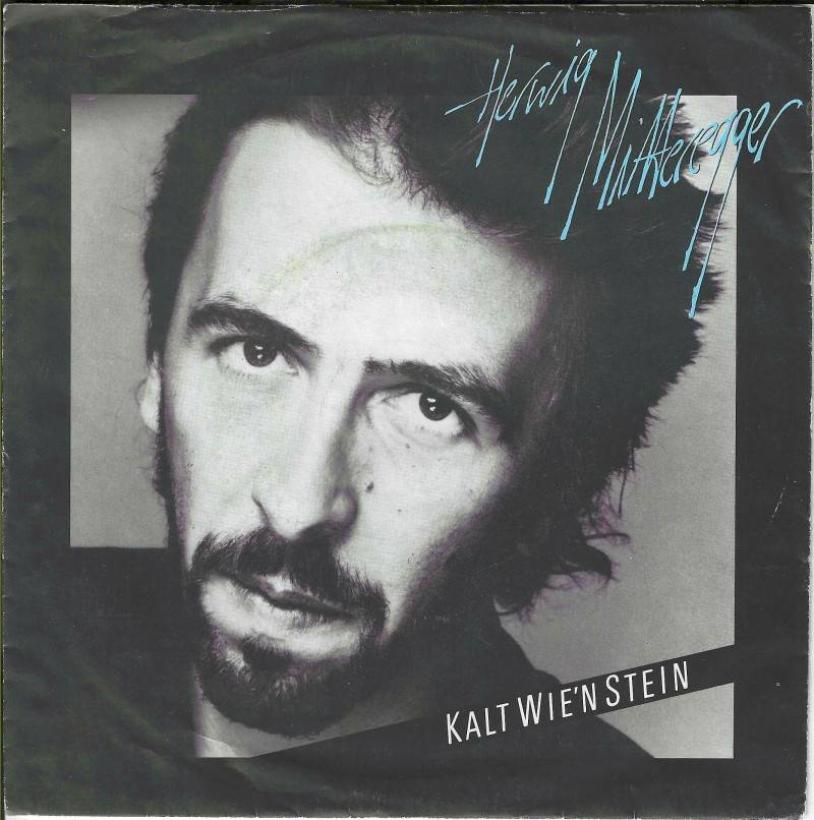 Herwig Mitteregger - Kalt wie'n Stein (7" Vinyl-Single)