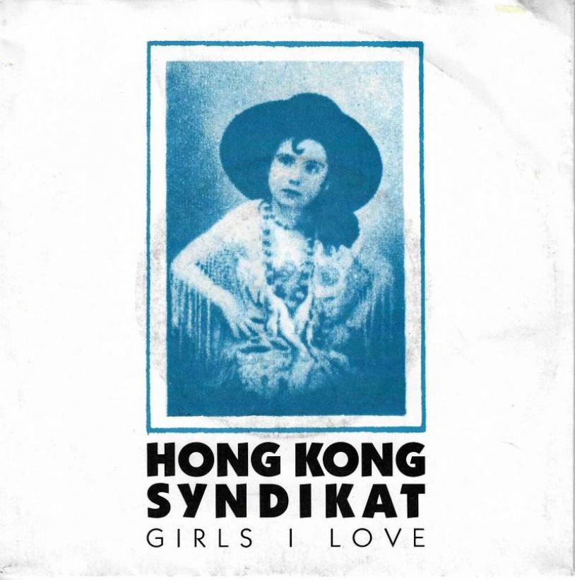 Hong Kong Syndikat - Girls I Love (7" Vinyl-Single)