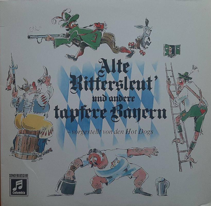 Hot Dogs - Alte Rittersleut und andere tapfere Bayern (LP)