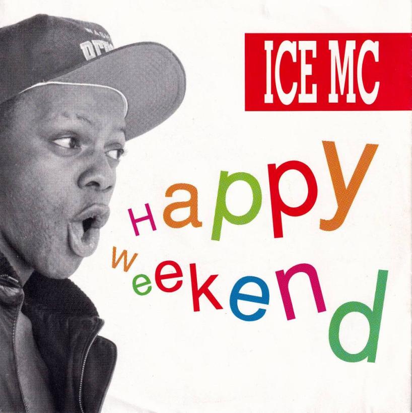 Ice MC - Happy Weekend (7" Polydor Vinyl-Single Germany)