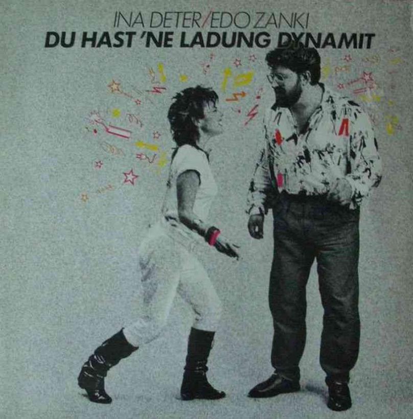 Ina Deter & Edo Zanki - Du hast ne Ladung Dynamit