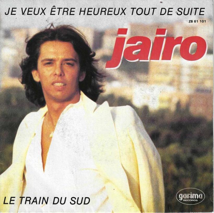 Jairo - Je veux etre heureux tout de suite (7" France)